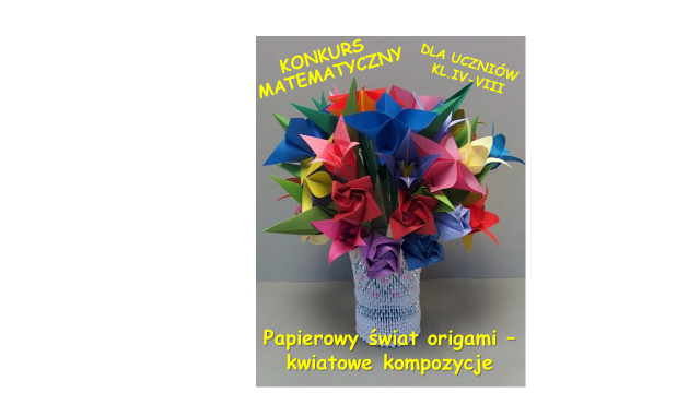 Papierowy świat origami – kwiatowe kompozycje – Konkurs matematyczny