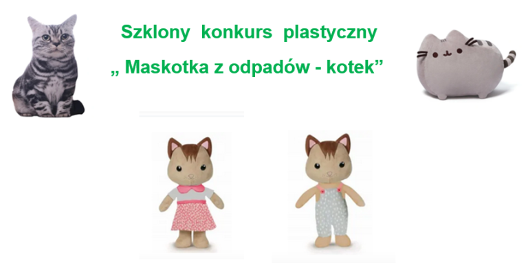 Szklony  konkurs  plastyczny  „ Maskotka z odpadów – kotek”