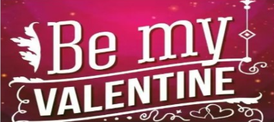 „Be My Valentine!”